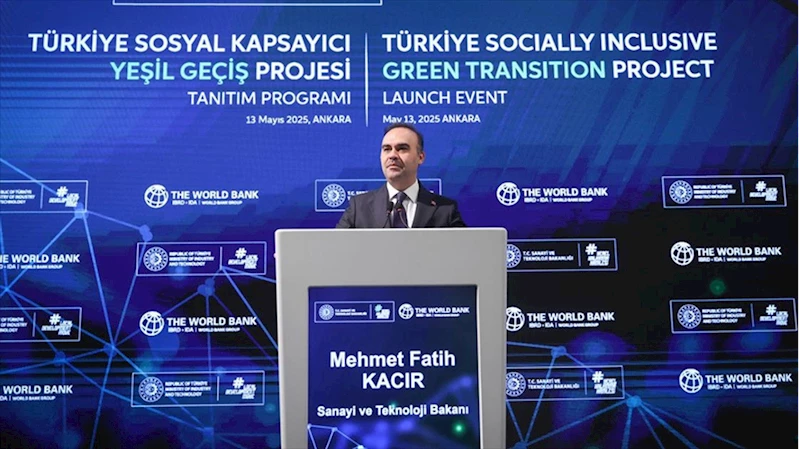 Bakan Kacır: Türkiye Sosyal Kapsayıcı Yeşil Geçiş Projesi