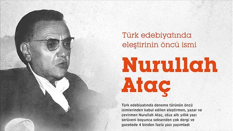 Eleştiri ve deneme türünün gelişmesine katkı sunan yazar: Nurullah Ataç