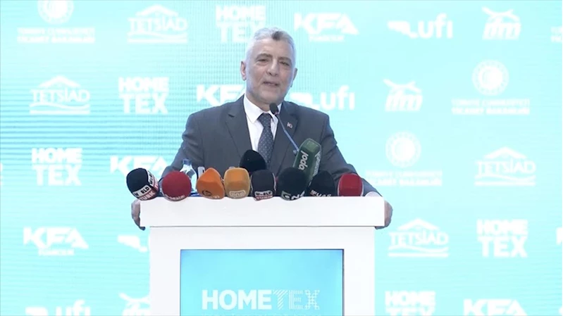 Ticaret Bakanı Bolat: Ev tekstilinde dünyada dördüncüyüz, Avrupa Birliği