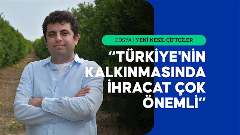 Narenciye üreticisi genç çiftçi yapay zeka destekli paketleme hattı kuracak