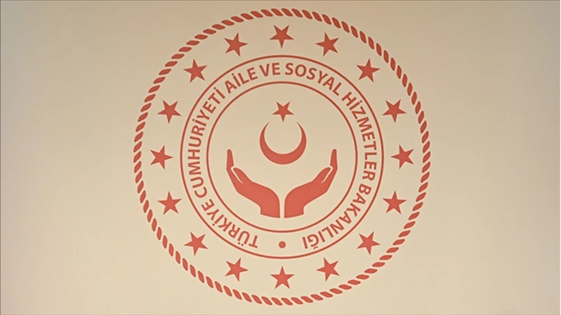 Aile ve Sosyal Hizmetler Bakanlığından 