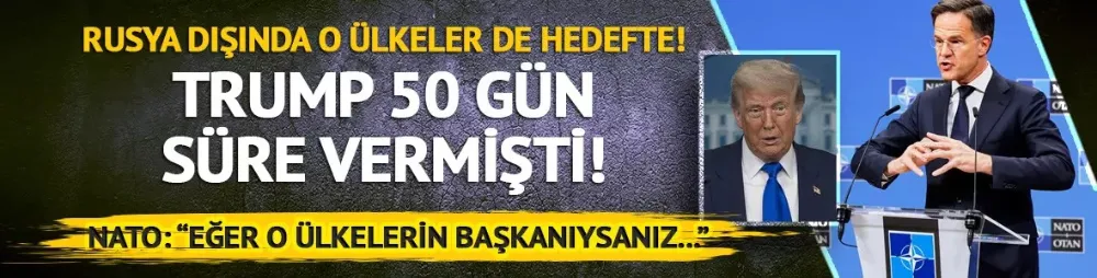 Trump 50 gün süre vermişti! NATO açıkladı: Rusya dışında o ülkeler de hedefte