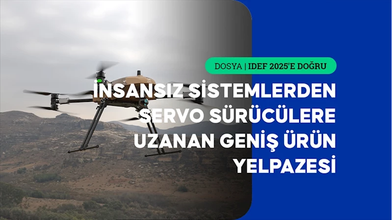 Milli platformlara güç katan yeni sistemler IDEF 2025