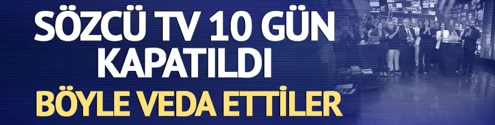 Sözcü TV 10 gün süreyle kapatıldı! Son dakikalarda siyah beyaz yayın yaptılar