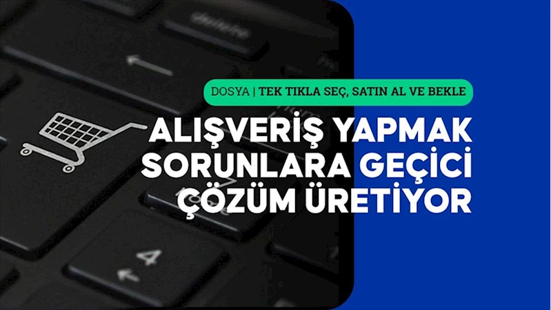 Çevrim içi alışverişle sanal sepetler dolarken, bireyin içindeki boşluk hissi artıyor